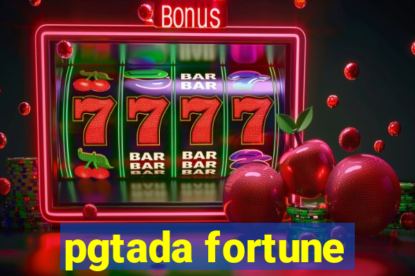pgtada fortune